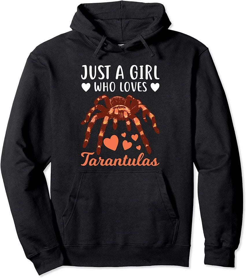 Cute Tarantula Just A Girl Who Loves Tarantula Spider Arachnid Animal Pullover Hoodie