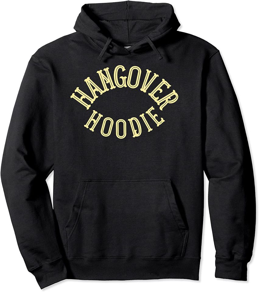 Hangover Hoodie Funny Beer Alcohol Long Sleeve Hoodie