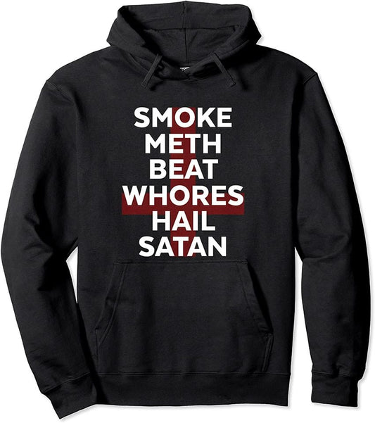Saitan Hoodie Smoke Meth Beat Whores Hail Satan