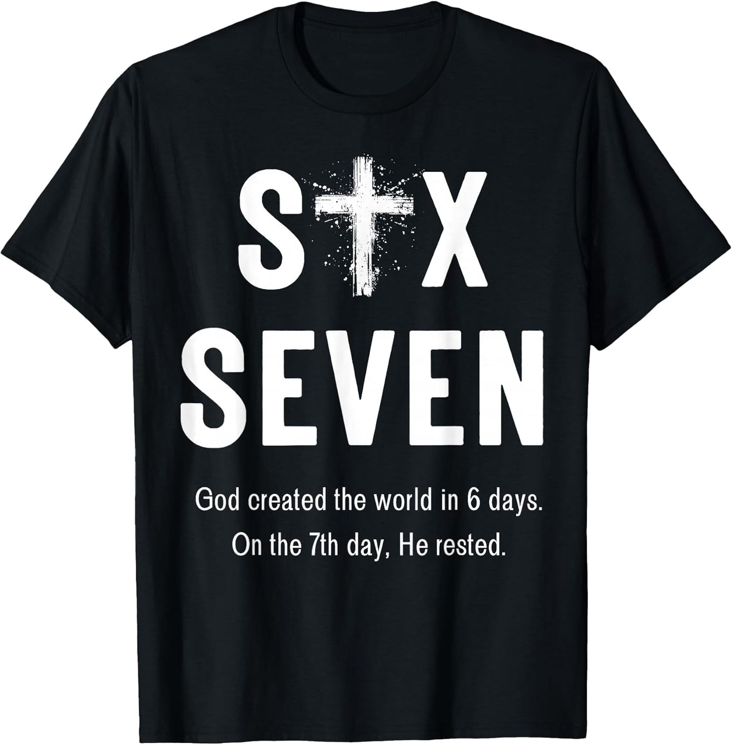 Six Seven God Created The World in 6 Days 67 Meme Faith T-Shirt