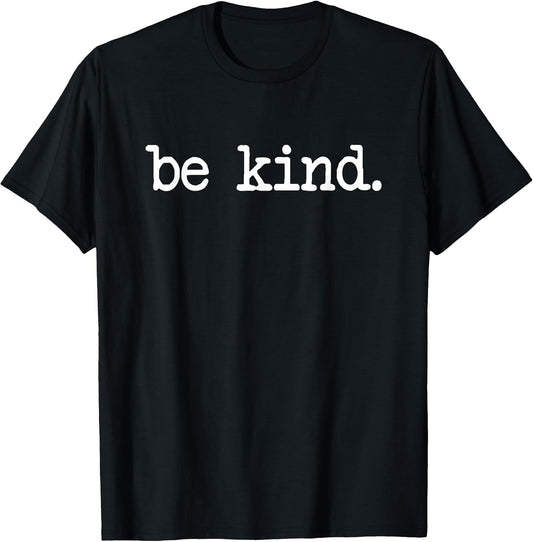 Be Kind T-Shirt - Kindness Tee in Black, Grey, Blue, and Red T-Shirt
