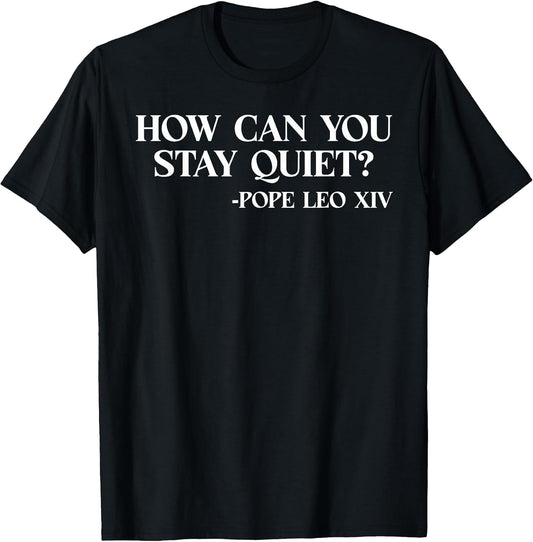Pope Leo XIV Quote - Inspirational American Pope T-Shirt
