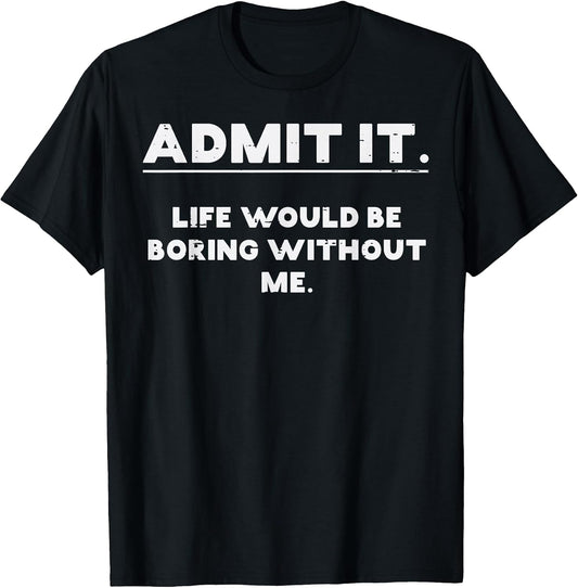 Funny Sayings Shirts For Men Women Kids Gifts