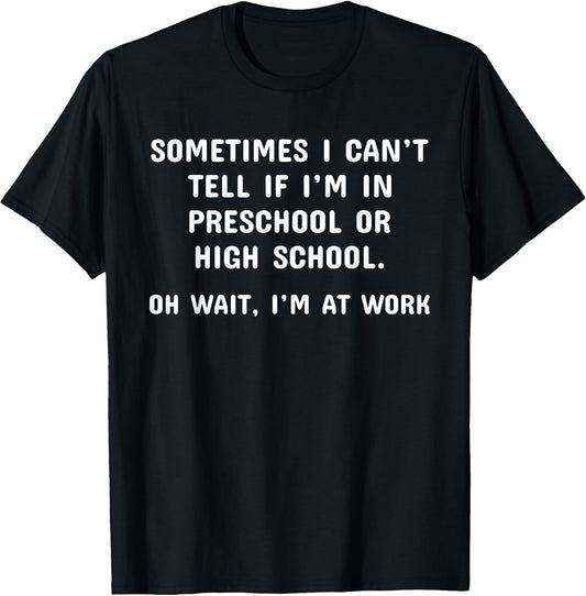 Funny Work Office Workplace Sarcastic Fun Saying T-Shirt