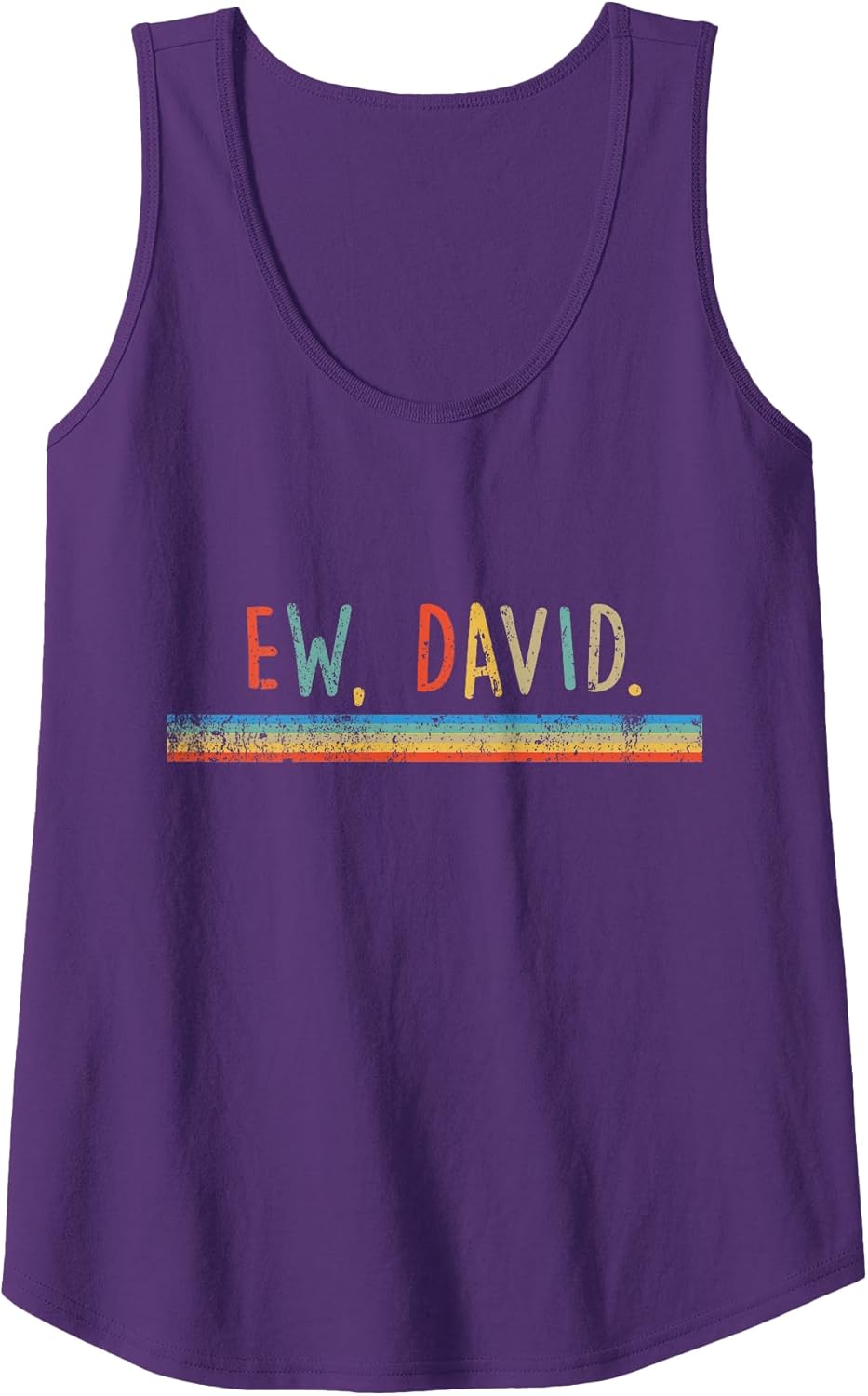 Funny Ew, David. Vintage Retro Distressed T-Shirt Tank Top