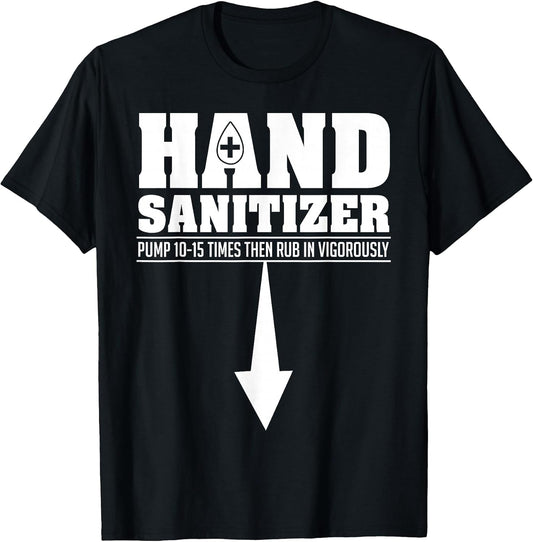 Hand Sanitizer Funny Sarcastic Adult Humor Dirty Jokes T-Shirt