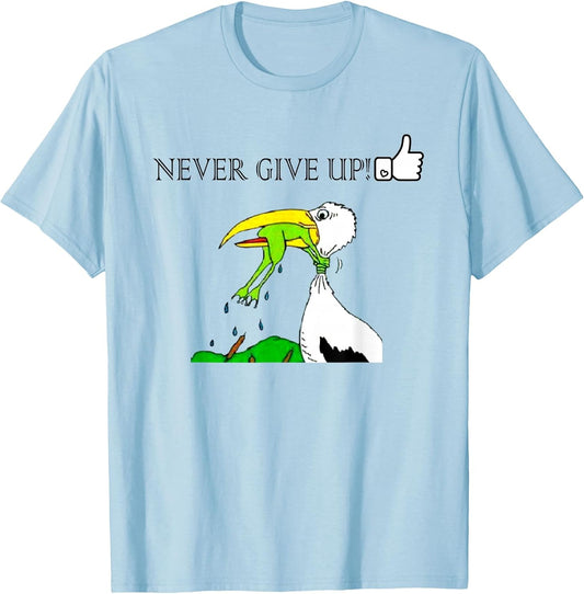 Never Ever Give Up Motivational,Inspirational T-Shirt T-Shirt