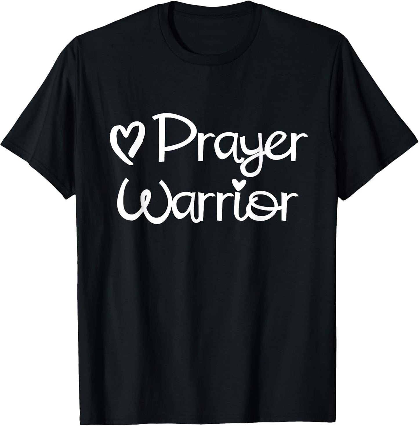 Inspirational, Prayer Warrior T-Shirt. Faith Sayings Tee T-Shirt