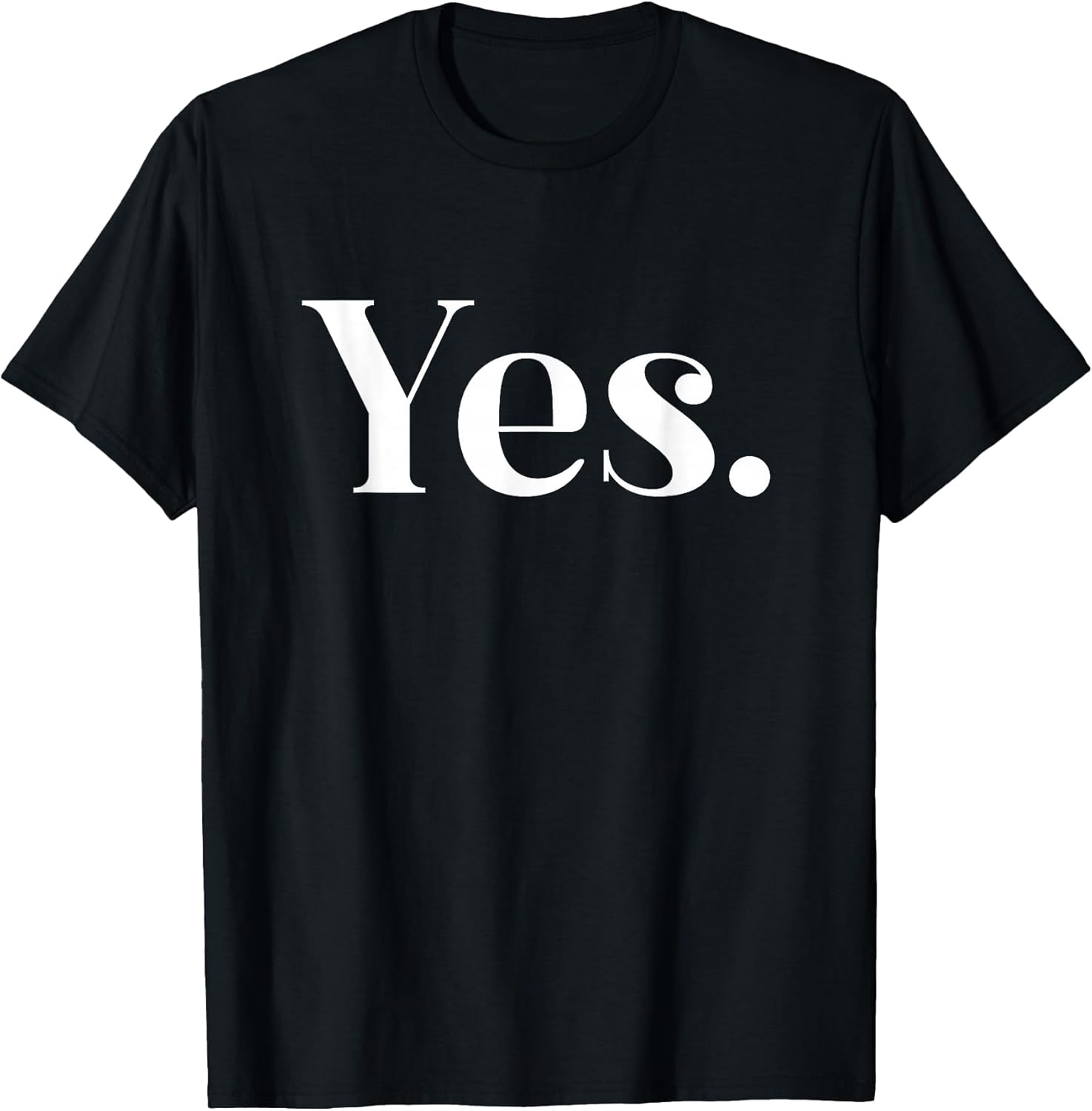 Minimalist Yes Statement Motivational Bold Design T-Shirt