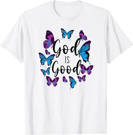 Christian Bible Verse Quote Butterfly God Is Good T-Shirt