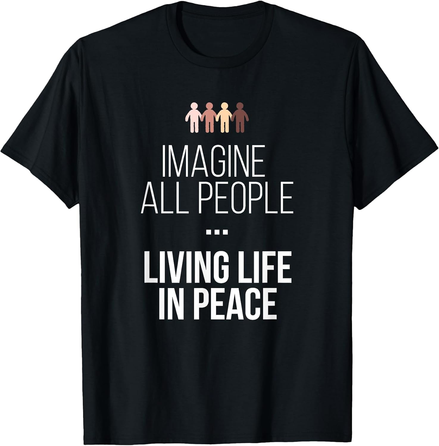 Imagine All People Living Life in Peace Inspirational Quote T-Shirt