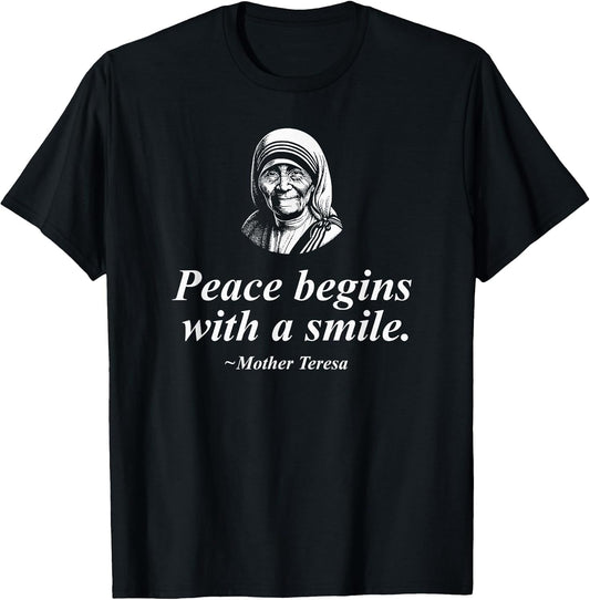 Peace Begins With A Smile Mother Teresa Inspirational Quote T-Shirt