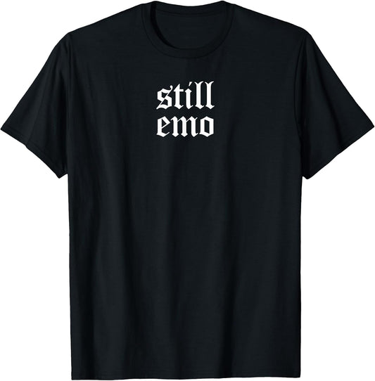 Retro Still Emo 80's 90's Band Goth GF Punk Gothic Emo Shirt T-Shirt