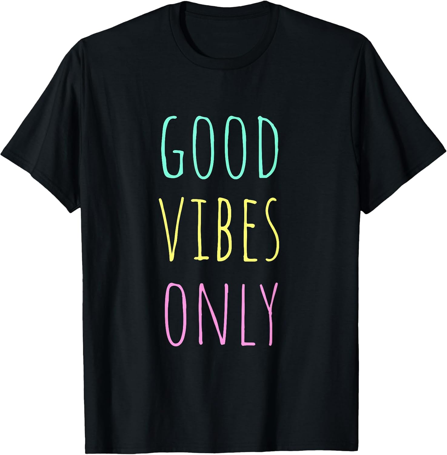 Good Vibes Only Be Positive Inspirational Quote T-Shirt