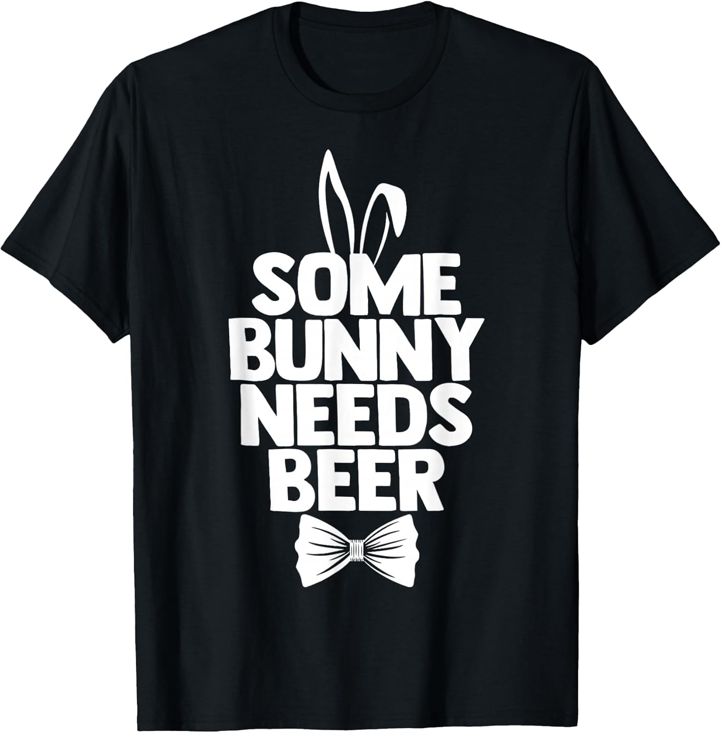 Funny Easter Tee Men Some Bunny Needs Beer Happy Easter Day T-Shirt