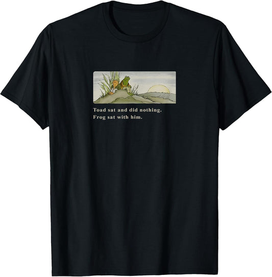 Toad Sat and Did Nothing Frog Sat with Him Retro Funny Meme T-Shirt