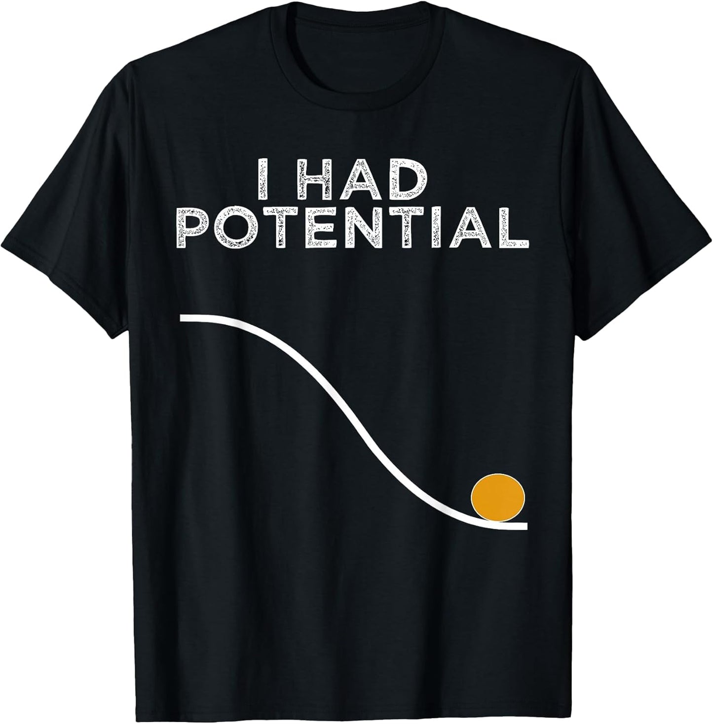 Funny Physics Teacher I Had Potential Science T-Shirt