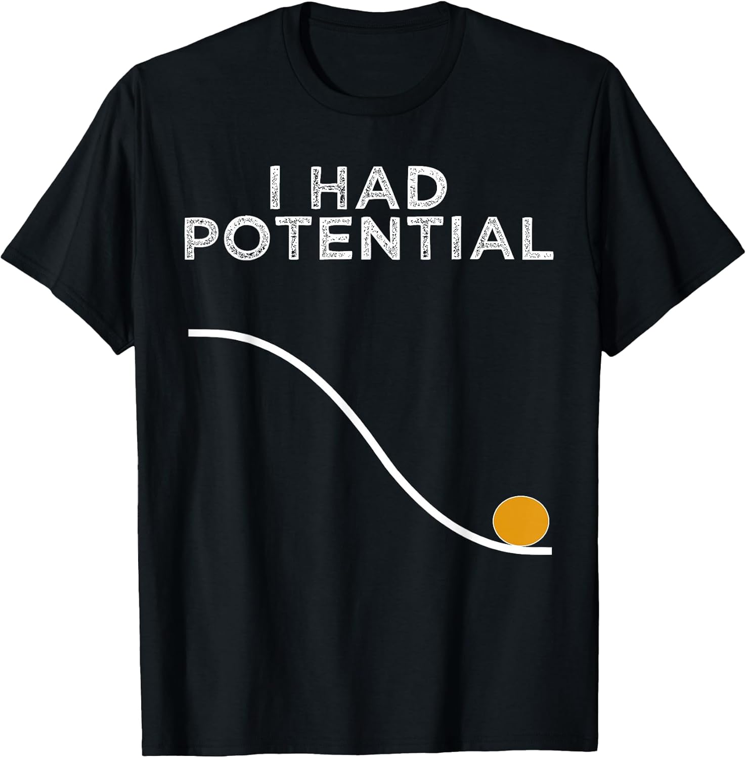 Funny Physics Teacher I Had Potential Science T-Shirt