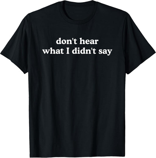 Don't Hear What I Didn't Say Tee Minimalist Autism Awareness T-Shirt