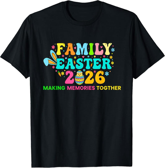 Family Easter 2026 Easter Eggs Easter Bunny Men Women Kids T-Shirt