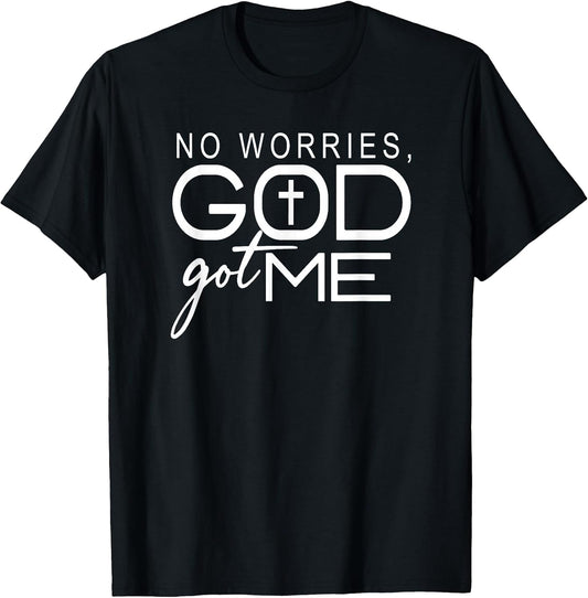 God Jesus Got Me Christian Motivational Church Faith T-Shirt