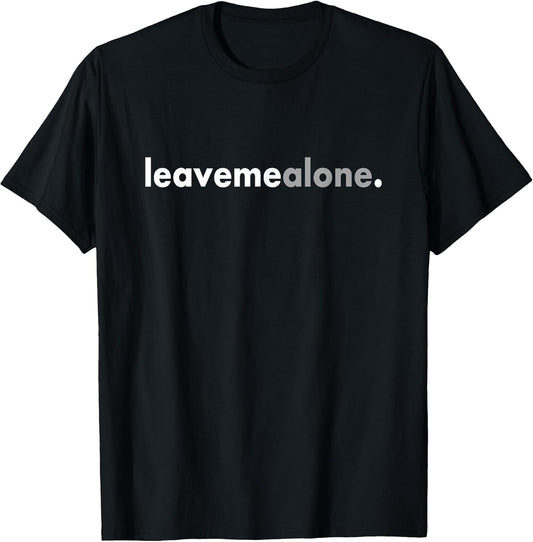 Minimalist Leave Me Alone Funny Anti Social T-Shirt