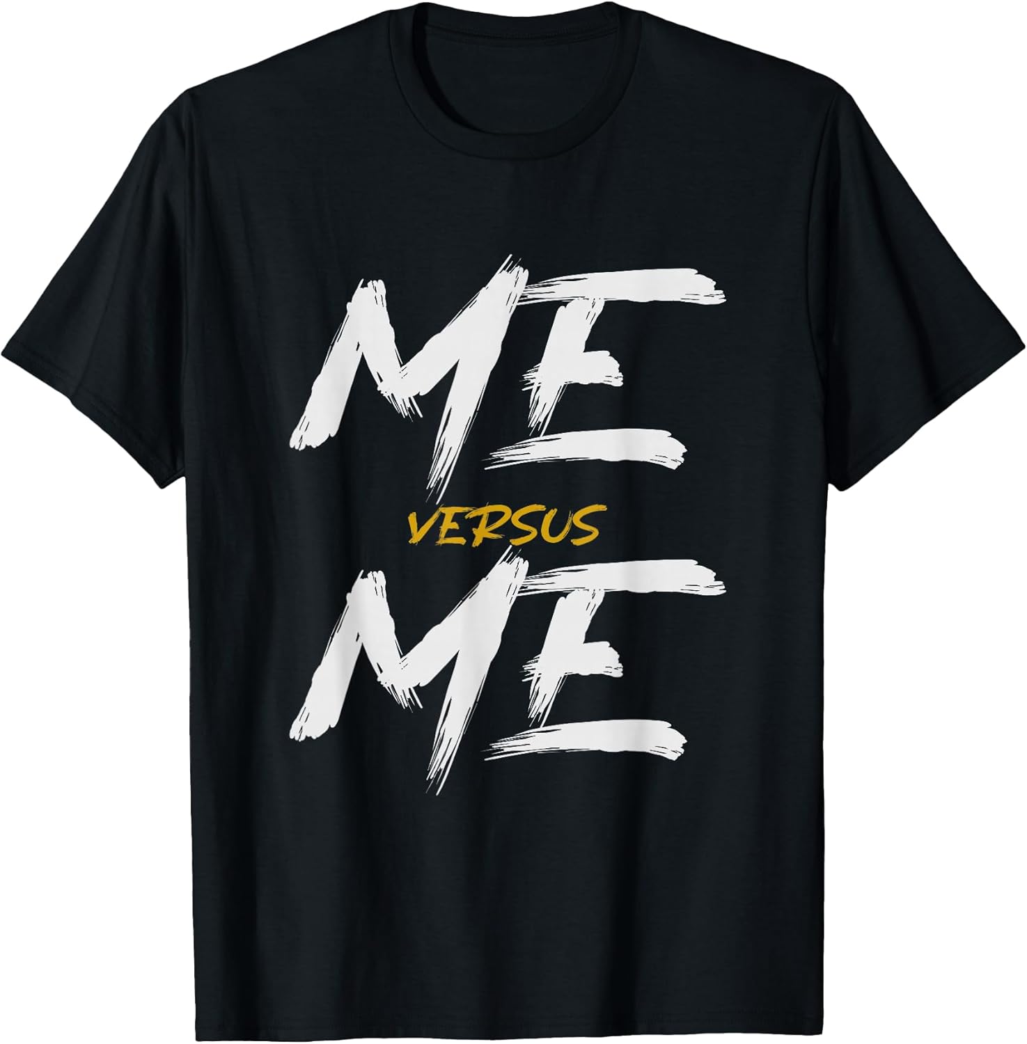 Me vs Me Hustle Motivation Grow Get Stronger, Motivational T-Shirt