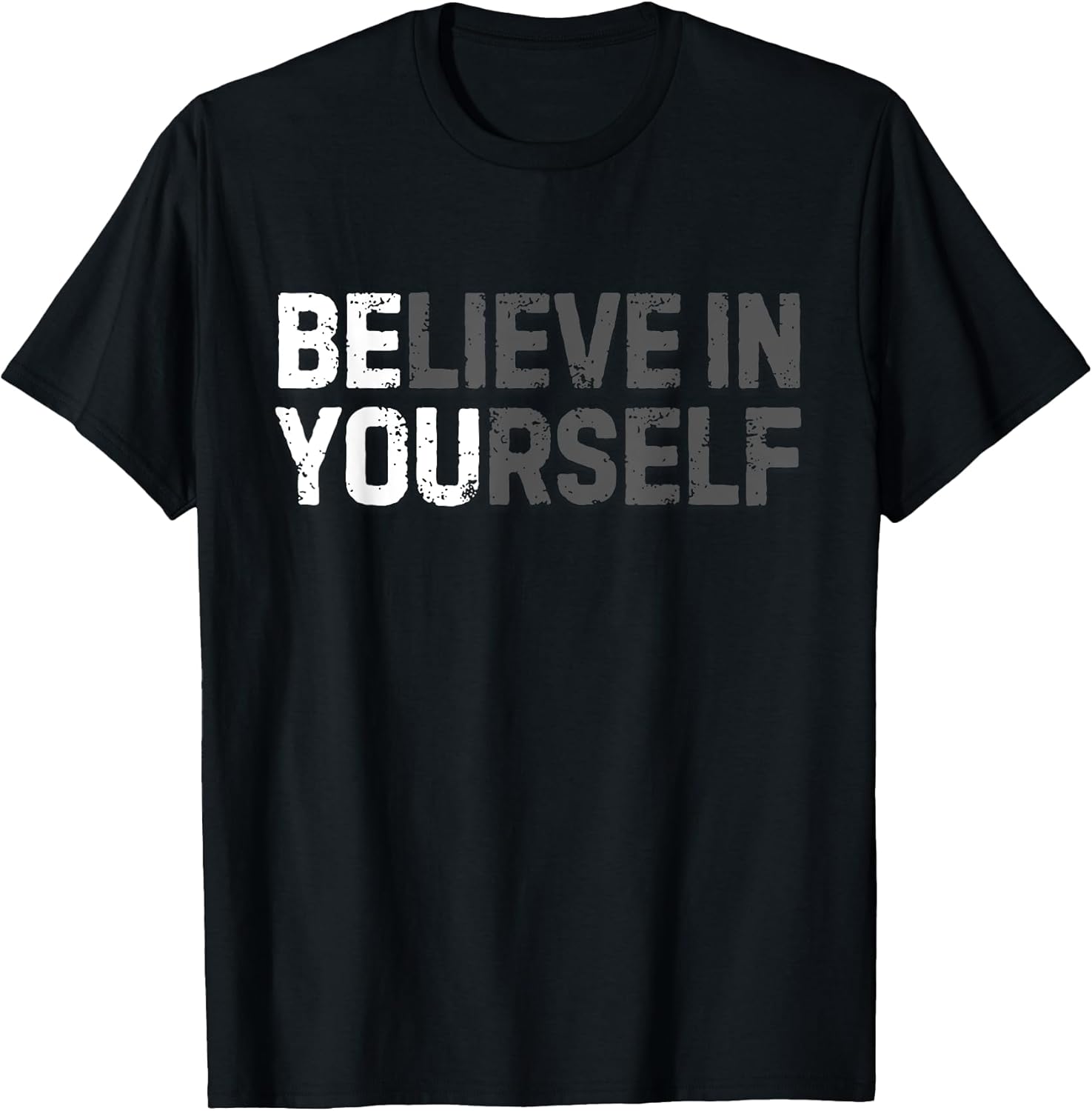 Believe In Yourself Motivational Quote Inspiration Positive T-Shirt