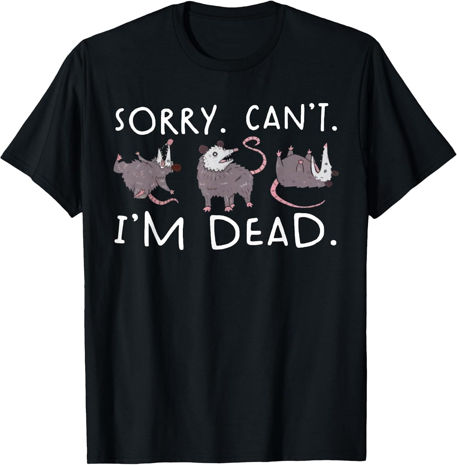Sorry Can't Possum Dead Funny Opossum Fake Death Trash Meme T-Shirt