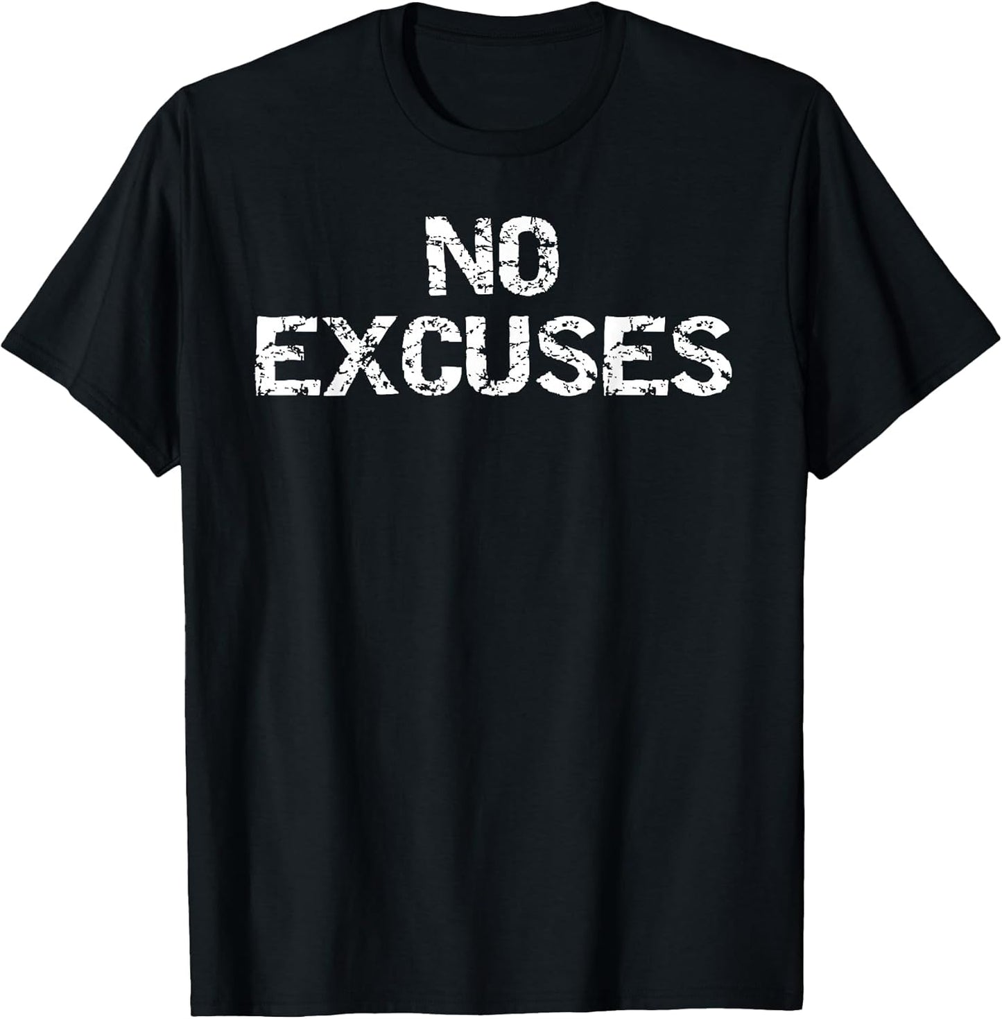 No Excuses Shirt for Men Motivational Workout T-Shirt Women T-Shirt