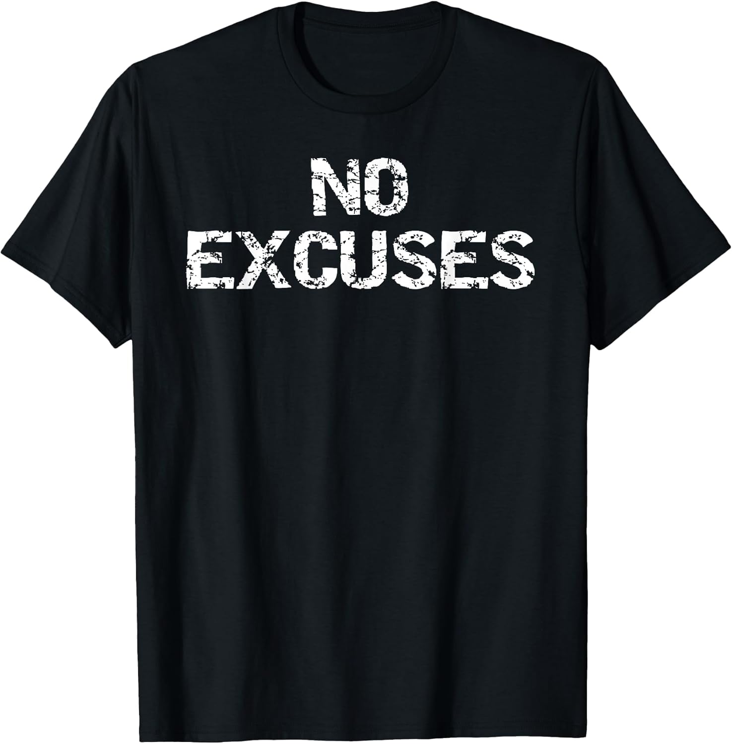No Excuses Shirt for Men Motivational Workout T-Shirt Women T-Shirt