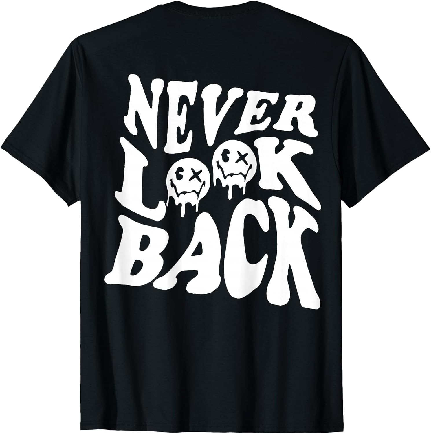 Never Look Back Motivational Men Women Kids T-Shirt