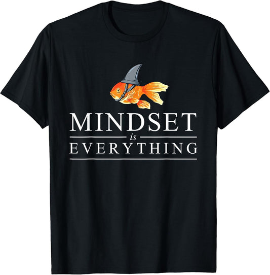 Mindest is Everything - Motivational Quote Inspiration T-Shirt Small