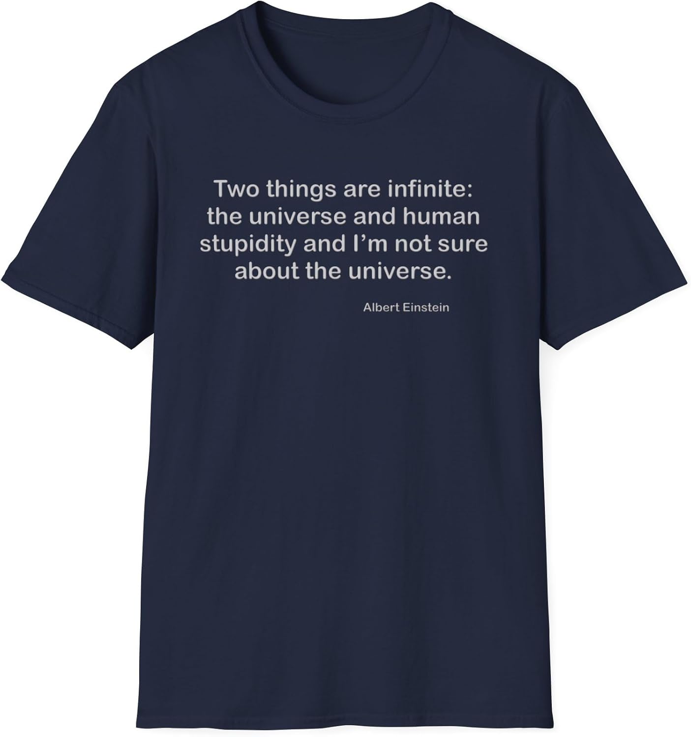 Albert Einstein Human Stupidity Quote T-Shirt, Philosophy Tee, Science Lover Gift, Inspirational Shirt, Teacher Gift