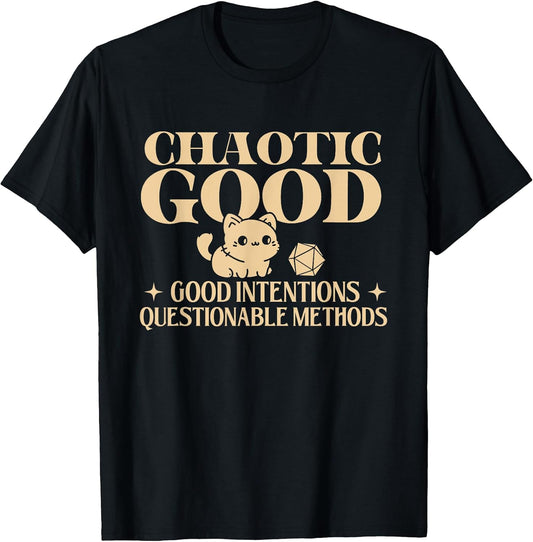 Chaotic Good - RPG Tabletop Games D20 Tabletop T-Shirt