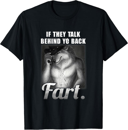 If They Talk Behind Your Back Fart Oddly