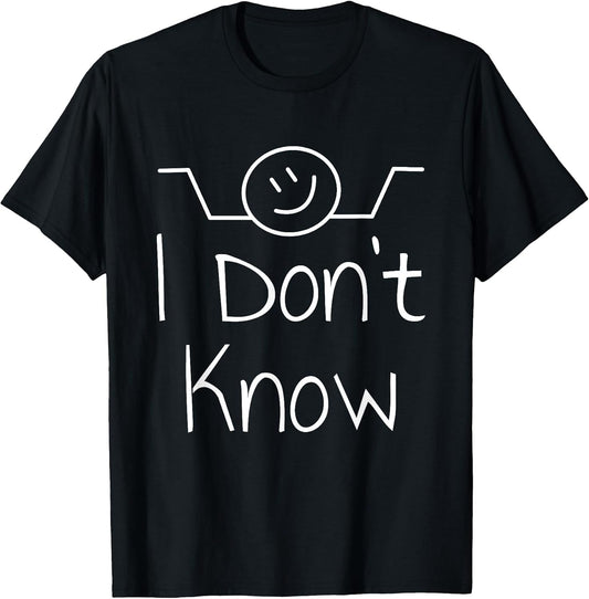 I Don't Know Hand Drawn Shrug Funny Men Women T-Shirt