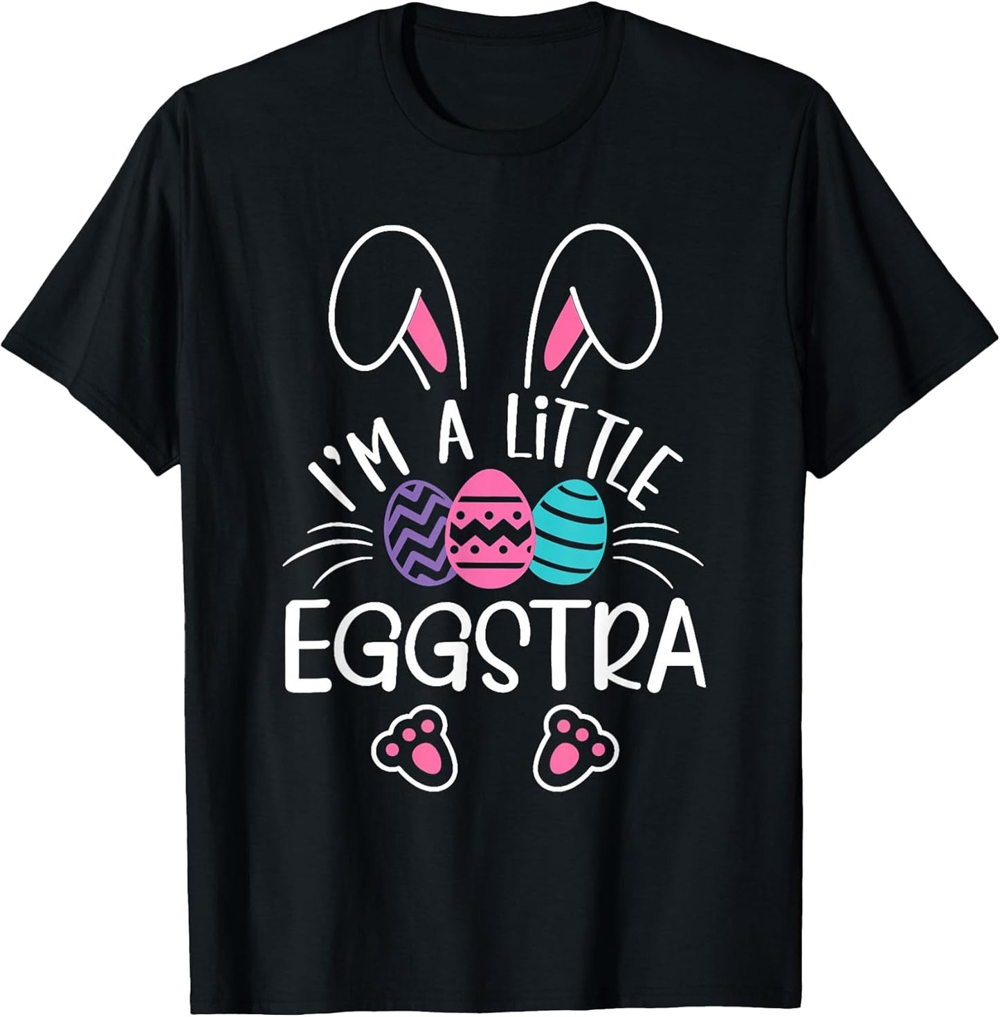 I’m A Little Eggstra Funny Easter Bunny Cute