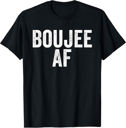 Boujee AF Urban Hip Hop T-Shirt