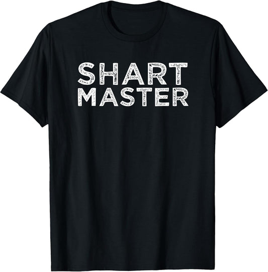 Shart Master Funny Fart Joke Gift Farter Farting Saying Meme T-Shirt