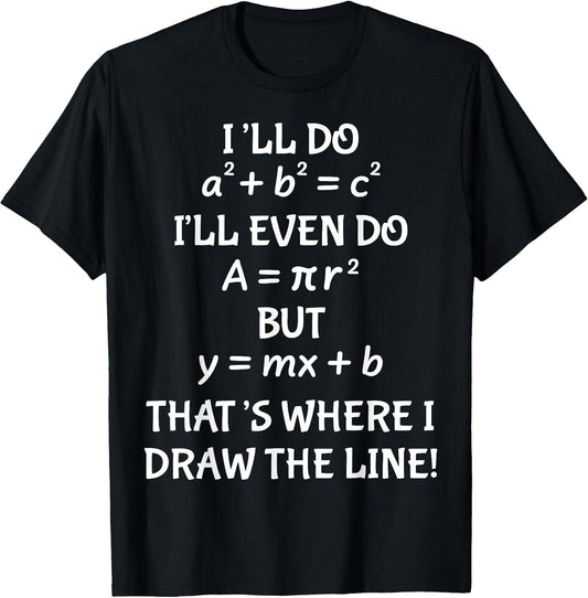 Funny Math Teacher Joke Men Women Fun Best Math Quotes T-Shirt Small
