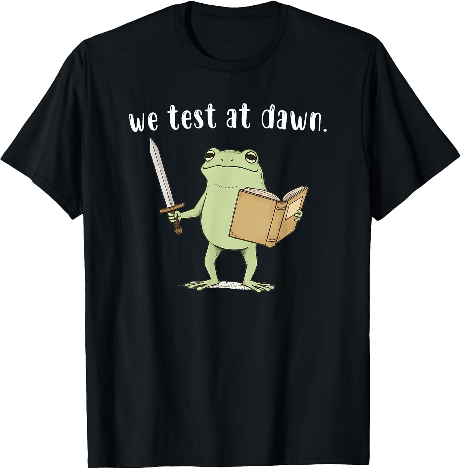 Teacher Frog We Test At Dawn Test Day Coordinator Final Exam T-Shirt