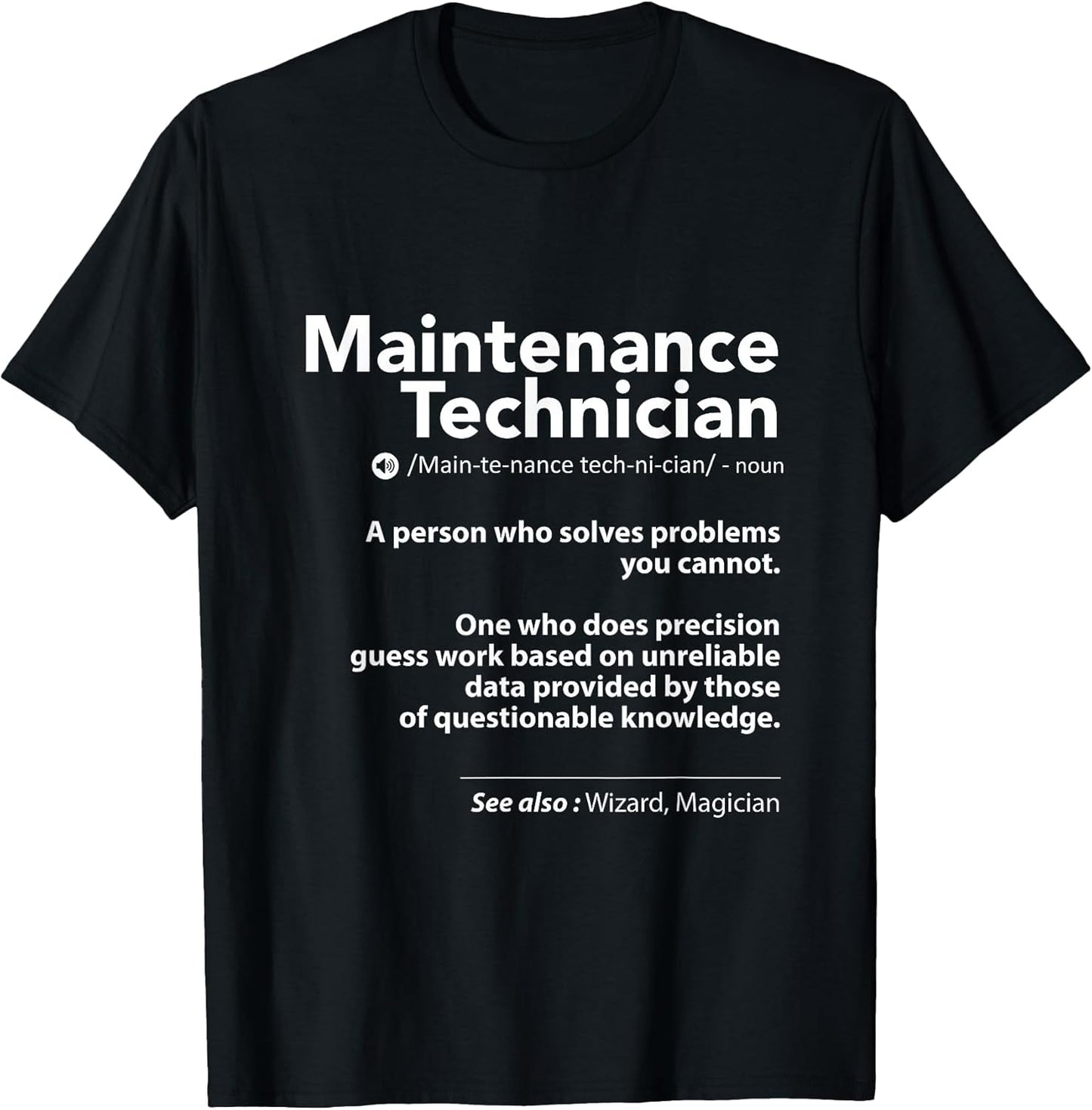 Job Definition Funny Sarcastic Maintenance Technician Wizard T-Shirt