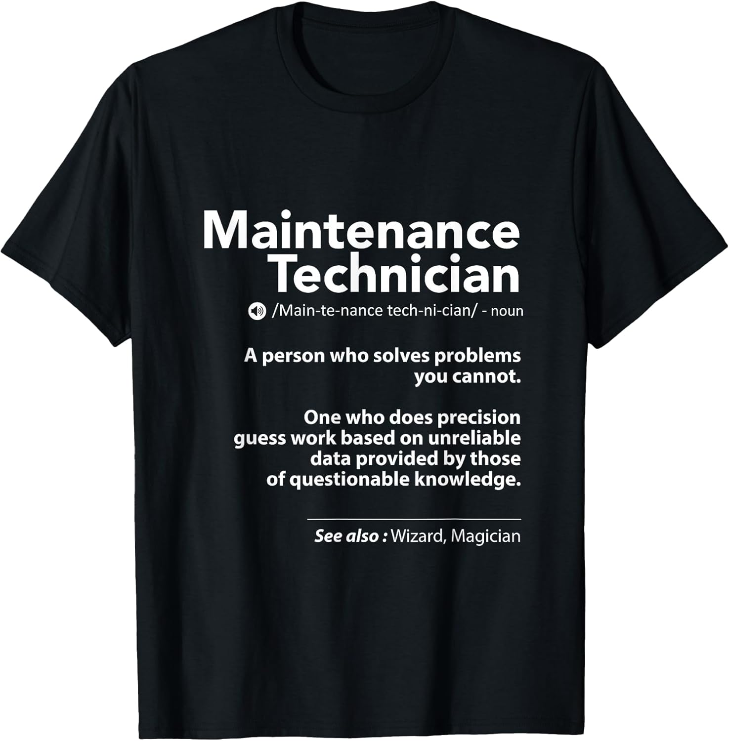 Job Definition Funny Sarcastic Maintenance Technician Wizard T-Shirt