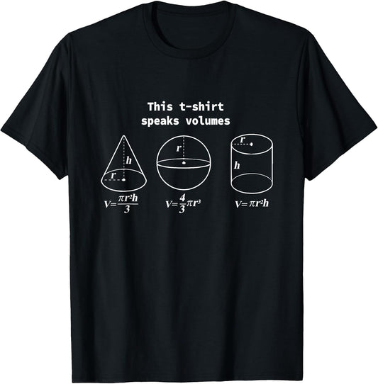This T-Shirt Speaks Volumes Funny Maths Science Geeky Pun T-Shirt