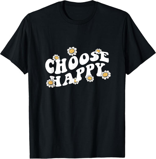 Choose Happy Shirt Groovy Happiness Quote Positive Message T-Shirt