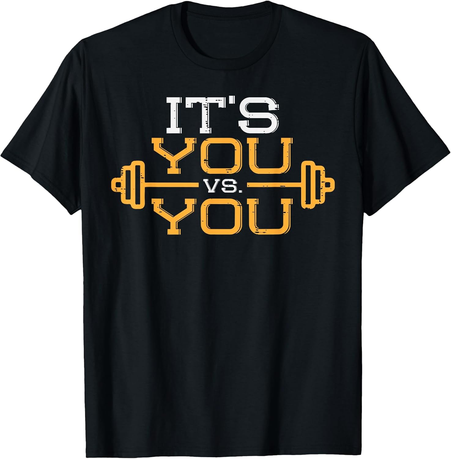 Its Vs You Workout Gym Workout Motivation Fitness Men Women T-Shirt