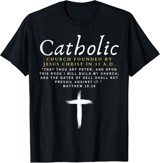 Motivational Catholic Church History Men Women Uplifting Pun T-Shirt