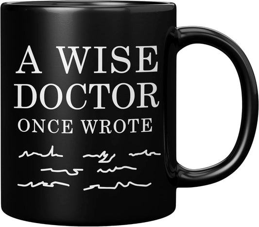 Panvola A Wise Doctor Once Wrote Dr Graduation Physician Surgeon Medical Student Graduate MD Practitioner Coffee Ceramic Mug Black 11oz
