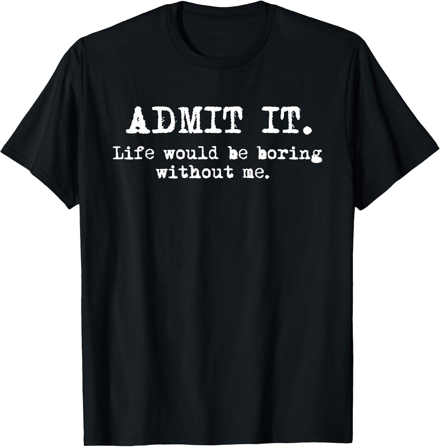 Funny Sayings Sarcasm Quotes Apparel